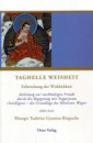 Tsültrim Gyamtso Rinpoche, Khenpo : Taghelle Weisheit (NEU!)