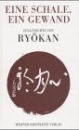 Meister Ryokan : Eine Schale & ein Gewand - Zen-Gedichte (Gebraucht)