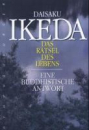 Ikeda, Daisaku  :  Das Rätsel des Lebens