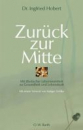 Hobert, Ingfried  :  Zurück zur Mitte