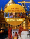 Tworuschka, Monika  ; Tworuschka, Udo  :    Die Welt der Religionen - Buddhismus .