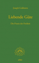 Goldstein, Joseph : Liebende Güte (GEB)