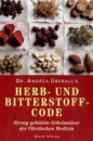 Überall, Andrea  : Dr. Andrea Überall's Herb- und Bitterstoff-Code