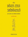 Dogen Zenji : Shobogenzo, Die Schatzkammer des Wahren Dharma