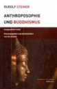 Steiner, Rudolf  : Anthroposophie und Buddhismus