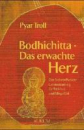 Troll-Rauch, Pyar : Bodhichitta - Das erwachte Herz