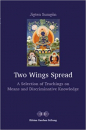Two Wings Spread: A Selection of Teachings on Means and Discriminative Knowledge