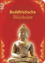 Buddhistische Weisheiten