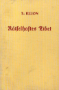 Theodor Illion : Rätselhaftes Tibet (GEB)