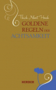 Thich Nhat Hanh : Goldene Regeln der Achtsamkeit