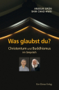 Grün, Anselm ; Chao-hwei, Shih :   Was glaubst du?