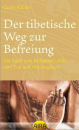 Rabten, Geshe :  Der tibetische Weg der Befreiung