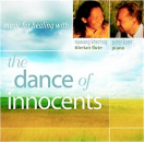 THE DANCE OF INNOCENTS: An Unexpected Moment of Harmony Becomes an Unforgettable Musical Odyssey by Nawang Khechog and Peter Kater