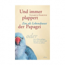 Elizabeth Hamilton : Und immer plappert der Papagei