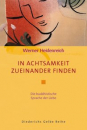 WERNER HEIDENREICH : In Achtsamkeit zueinander finden