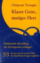 Trungpa, Chögyam  :  Klarer Geist, mutiges Herz