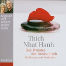 Thich Nhat Hanh  :   Das Wunder der Achtsamkeit, 1 Audio-CD