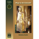 Bhikkhu Bodhi : Wege in die Zukunft