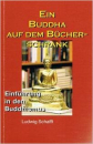 Ludwig Schafft : Ein Buddha auf dem Bücherschrank