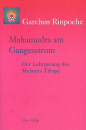 Garchen Rinpoche : Mahamudra am Gangesstrom