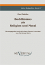 Dahlke, Paul :  Buddhismus als Religion und Moral