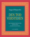 Sogyal Rinpoche - Den Tod verstehen (GEB)