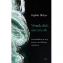 Rigdzin Shikpo : Wende dich niemals ab (TB)