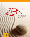 Meindl, Dokuho J. : Zen - Das Glück im Jetzt