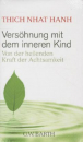 Hanh, Thich Nhat :  Versöhnung mit dem inneren Kind