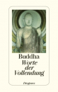 Gautama Buddha : Worte der Vollendung