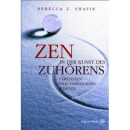 Rebecca Shafir : Zen in der Kunst des Zuhörens