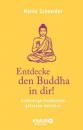 Schneider, Maren :  Entdecke den Buddha in dir!