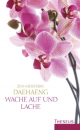 Daehaeng : Wache auf und lache