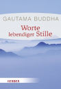 Buddha, Gautama : Worte lebendiger Stille (TB)