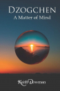 Keith Dowman : Dzogchen: A Matter of Mind