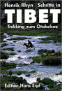 Henrik Rhyn, Schritte in Tibet, Trekking zum Orakelsee