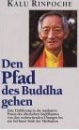 Kalu Rinpoche : Den Pfad des Buddha gehen (GEB)