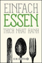 Thich Nhat Hanh : Einfach essen