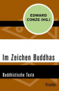 Conze, Edward : Im Zeichen Buddhas