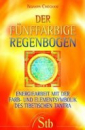 Chögyam, Ngakpa  :  Der fünffarbige Regenbogen