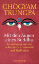 Trungpa, Chögyam :   Mit den Augen eines Buddha