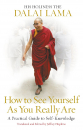 Dalai Lama : How to see yourself as you really are