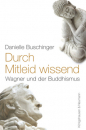 Buschinger, Danielle : Durch Mitleid wissend