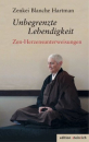 Hartman, Zenkei Blanche : Unbegrenzte Lebendigkeit