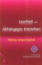 Khensur Jampa Tegchok : Leerheit und Abhängiges Entstehen (Gebraucht)