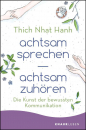 Thich Nhat Hanh :   achtsam sprechen - achtsam zuhören (TB)