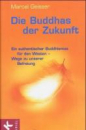 Geisser, Marcel  :  Die Buddhas der Zukunft .