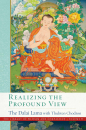 HIS HOLINESS THE DALAI LAMA THUBTEN CHODRON : REALIZING THE PROFOUND VIEW The Library of Wisdom and Compassion Band 8