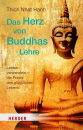 Thich Nhat Hanh : Das Herz von Buddhas Lehre