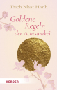 Thich Nhat Hanh : Goldene Regeln der Achtsamkeit